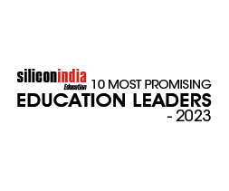 10 Most Promising Education Leaders - 2023